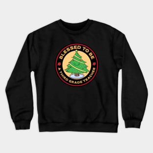 Blessed To Be A Third Grade Teacher Christmas Crewneck Sweatshirt